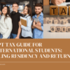 OPT TAX GUIDE FOR INTERNATIONAL STUDENTS FILING RESIDENCY AND RETURNS